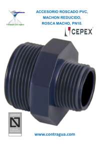 MACHÓN, REDUCIDO, 3/4" – 1/2”, ROSCA MACHO, PVC PRESION, PN10, 02304, CEPEX