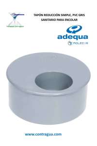 TAPÓN, REDUCCIÓN SIMPLE, D-125mm - E-50mm, PVC GRIS SANITARIO, MACHO –HEMBRA, PARA ENCOLAR, ADEQUA.