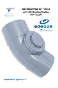 CODO REGISTRABLE, 45º, D-110mm, PVC GRIS SANITARIO, HEMBRA / HEMBRA, PARA ENCOLAR, ADEQUA.